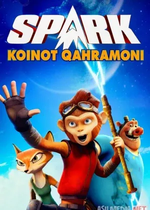 Spark : Koinot qahramoni 2016 Multfilm Uzbek tilida смотреть онлайн бесплатно