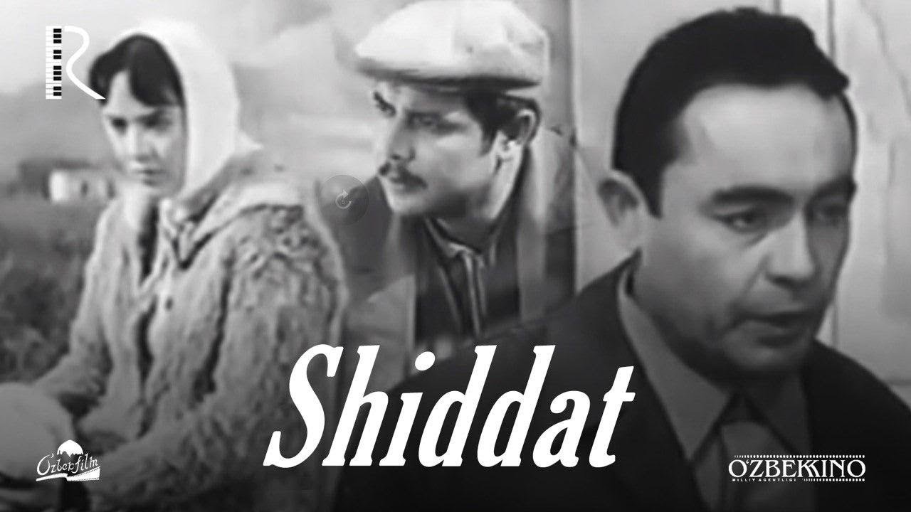 Shiddat (o'zbek film) | Шиддат (узбекфильм) 1971 #UydaQoling смотреть онлайн бесплатно
