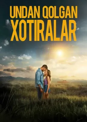 Undan qolgan xotiralar / Uni eslab 2026 Uzbek tilida смотреть онлайн бесплатно