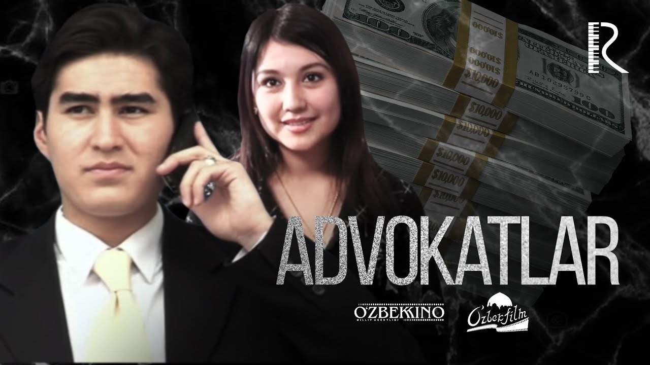 Advokatlar (o'zbek film) | Адвокатлар (узбекфильм) 2007 смотреть онлайн бесплатно