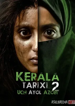 Kerala tarixi 2: Uch ayol azobi / Aldangan qiz 2 2026 Hind kino Uzbek tilida смотреть онлайн бесплатно