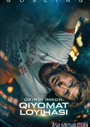 Oxirgi imkon: Qiyomat loyihasi / So'nggi imkon qiyomat proekti /Oxir zamon loyihasi / Project Hail Mary Premyera 2026 смотреть онлайн бесплатно