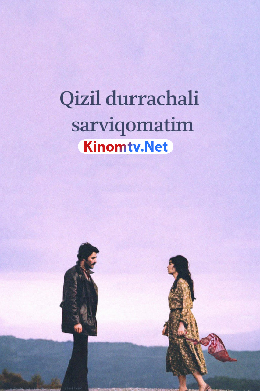 Qizil durrachali sarviqomatim смотреть онлайн бесплатно